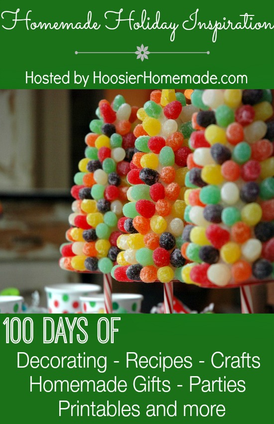 100 Days of Homemade Holiday Inspiration | Decorating, Recipes, Crafts, Homemade Gifts and more | Hosted by HoosierHomemade.com