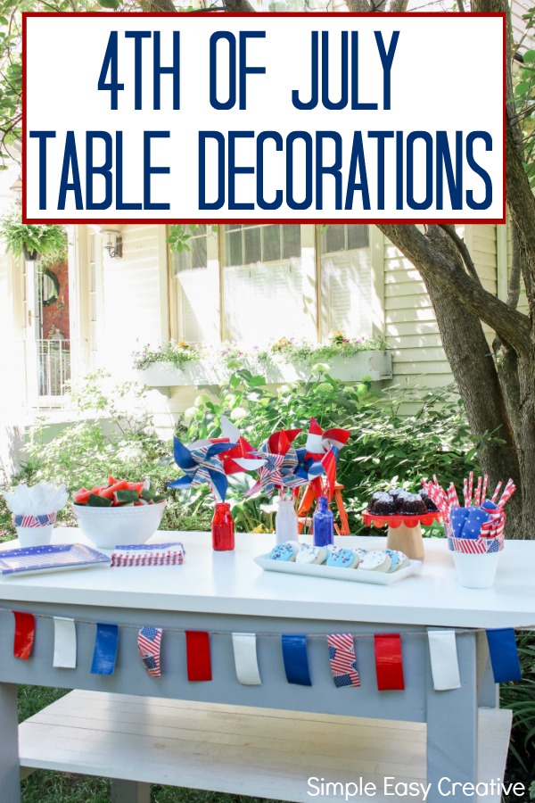 4TH OF JULY TABLE DECORATIONS -- Learn How to Make Pinwheels and Create a fun and easy table centerpiece with these simple table decorations! 