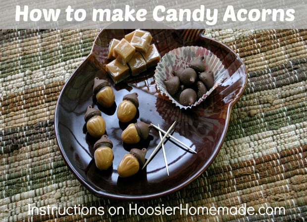 How to make Candy Acorns:: on HoosierHomemade.com