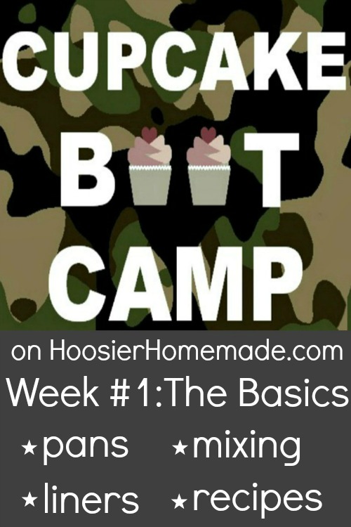 Cupcake Boot Camp: The Basics from HoosierHomemade.com