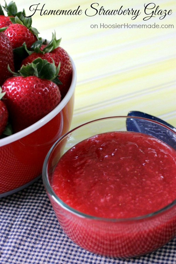 Homemade Strawberry Glaze Hoosier Homemade