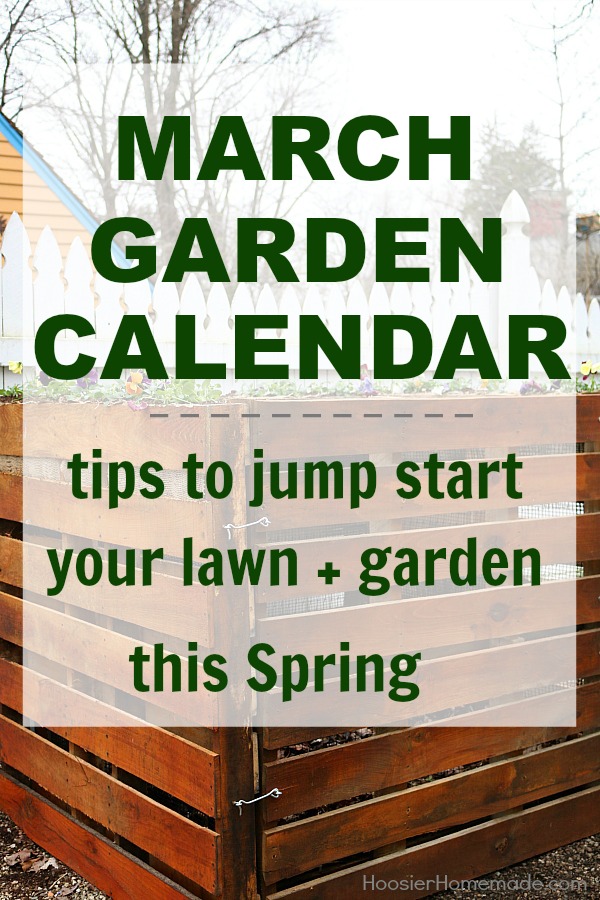 GARDEN CALENDAR | March | Tips to Jump Start your Lawn + Garden this Spring