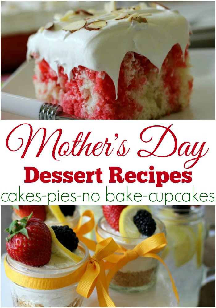 It's time to show Mom how much she means to you! Whip up one of these delicious Mother's Day Dessert Recipes including Cakes, Pies, Cupcakes, Desserts and No Bake Treats! Be sure to save the recipes by pinning to your Recipe Board!