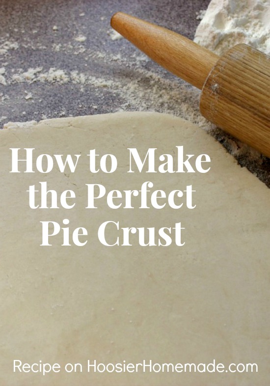 How to Make the Perfect Pie Crust | Recipe on HoosierHomemade.com