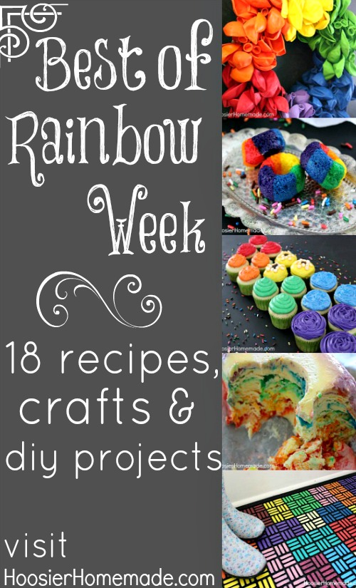 18 Recipes, Crafts and DIY Projects for Rainbow Week on HoosierHomemade.com
