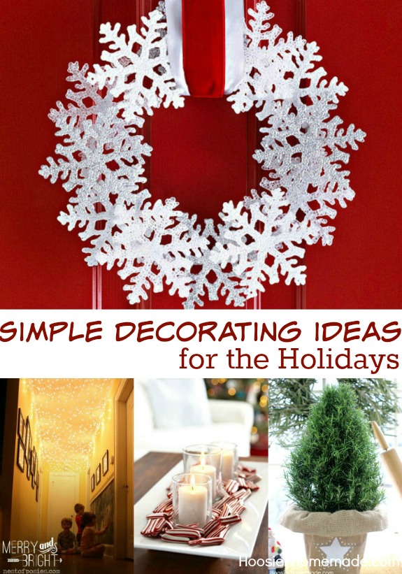 Decorating is made easy with these 8 Simple Decorating Ideas for the Holidays! Pin to your Christmas Board!