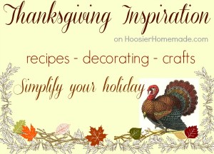Thanksgiving Inspiration on HoosierHomemade.com