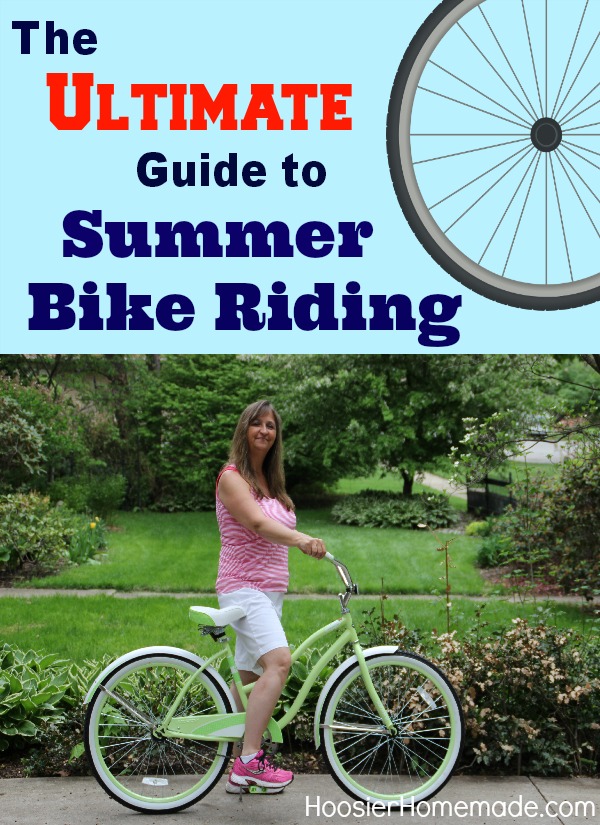 The Ultimate Guide to Summer Bike Riding | on HoosierHomemade.com