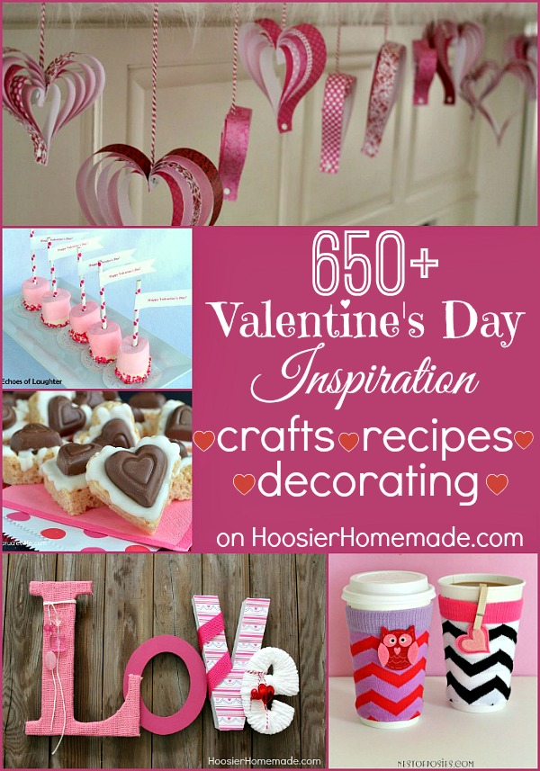 650+ Valentine's Day Crafts, Recipes, Decorating, Gift Ideas and MORE! on HoosierHomemade.com
