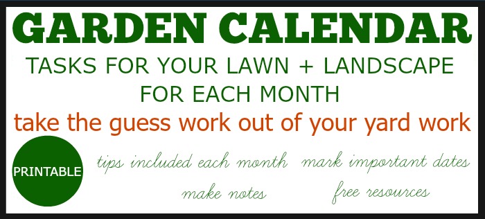 GARDEN CALENDAR 2017 | Printable Yearly Garden Calendar with tasks for each month | Learn when and how to take care of your lawn + landscape