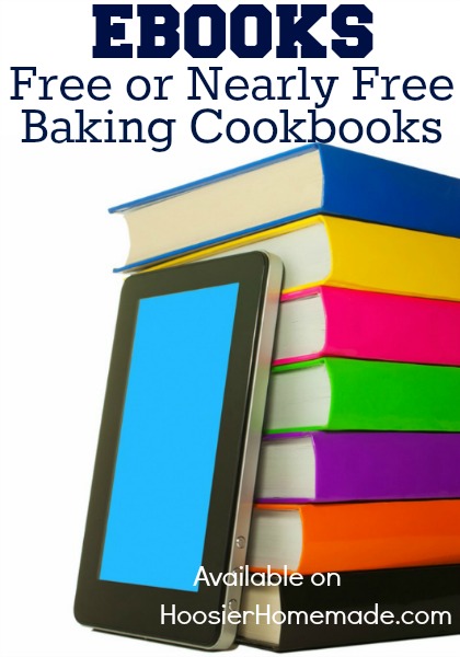18 Free or Nearly Free Baking Cookbooks :: Available on HoosierHomemade.com