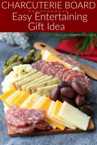 Charcuterie Board Gift Idea - Hoosier Homemade