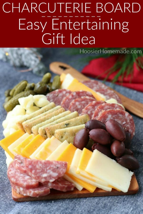 Charcuterie Board Gift Idea - Hoosier Homemade