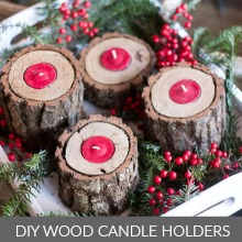 Rustic Wood Candle Holders: Holiday Inspiration - Hoosier Homemade