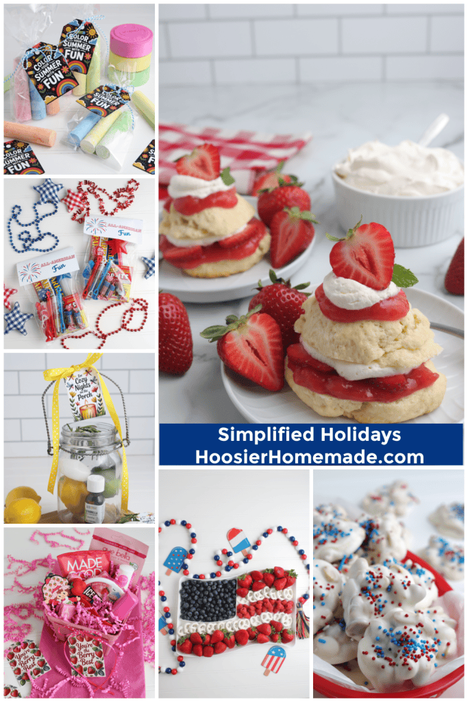 A collage of summer celebration ideas from Simplified Holidays including strawberry shortcakes, patriotic treats, kids’ activity bags, printable gift tags, fruit boards, and DIY summer gift baskets.
